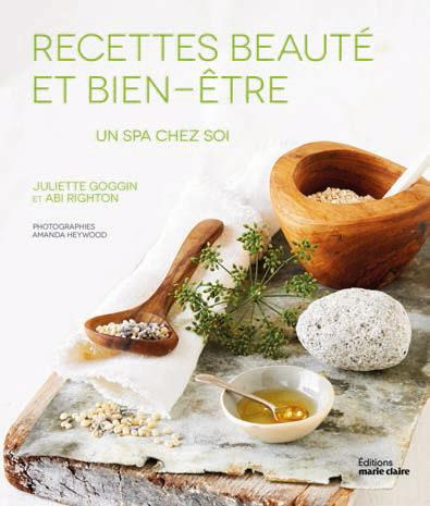 Un spa chez soi. Soins naturels revigorants & réparateurs
