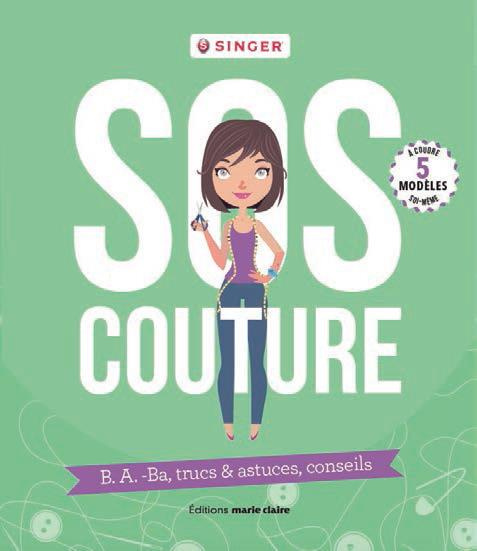 SOS couture. B.A.-B.a, trucs & astuces, conseils