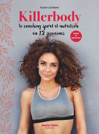 Killerbody. Un corps de rêve en 12 semaines !