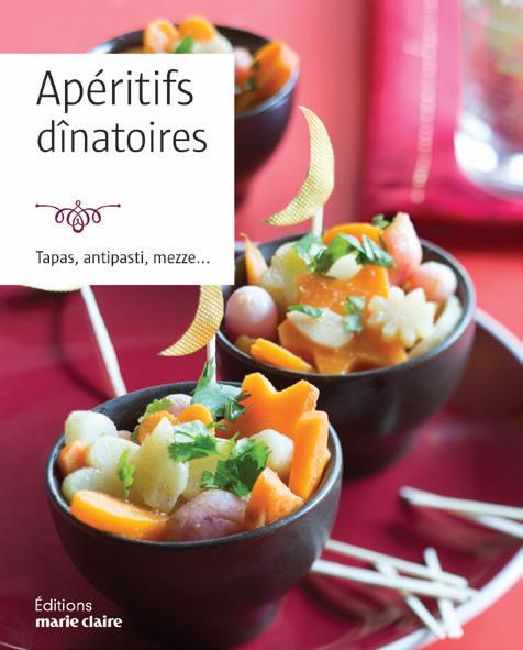 Apéritifs dînatoires. Plus de 80 recettes de cocktails & d'amuse-bouches