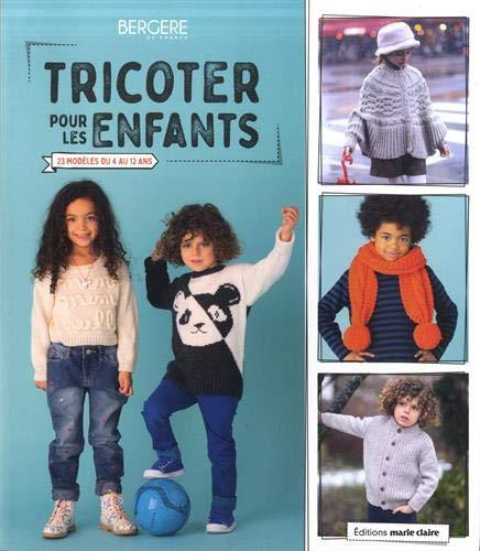 Tricoter pour les enfants. 23 modèles du 4 au 12 ans