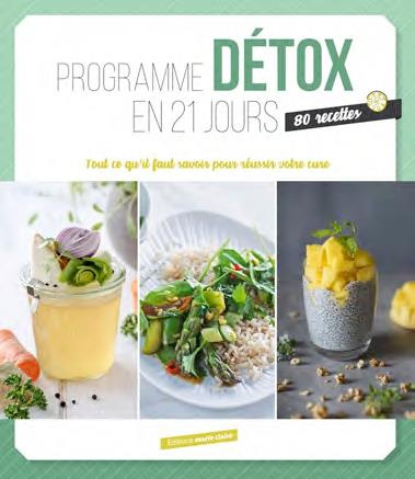 Programme détox en 21 jours. Tout ce qu'il faut savoir pour réussir votre cure