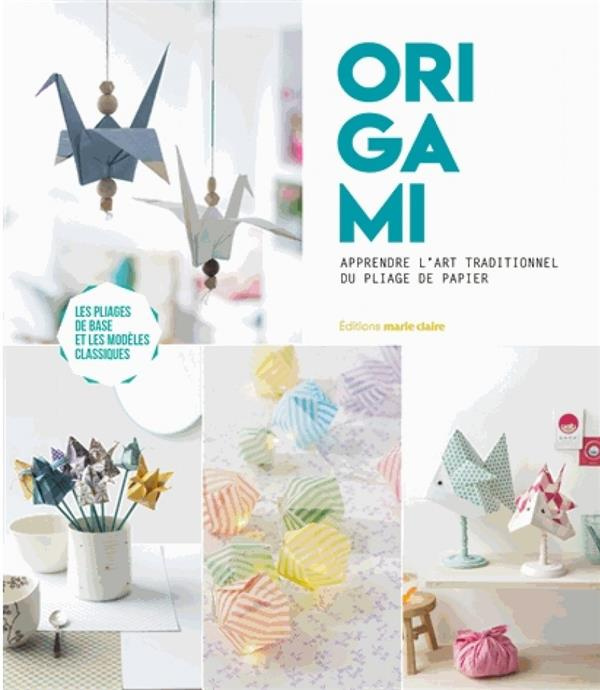 Origami. S'initier à toutes les techniques en pas-à-pas