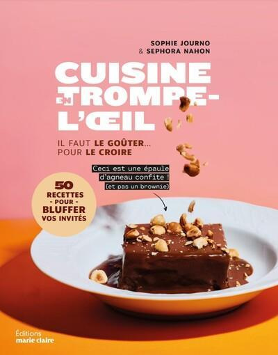 Cuisine en trompe-l'œil. Il faut le goûter...pour le croire