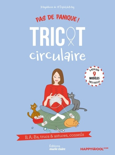 Tricot circulaire. Pas de panique ! B.A.-BA, truc et astuces, conseils
