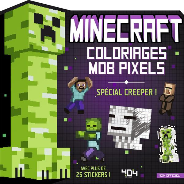 Minecraft Coloriages mob pixels. Spécial creeper. Avec plus de 25 stickers !