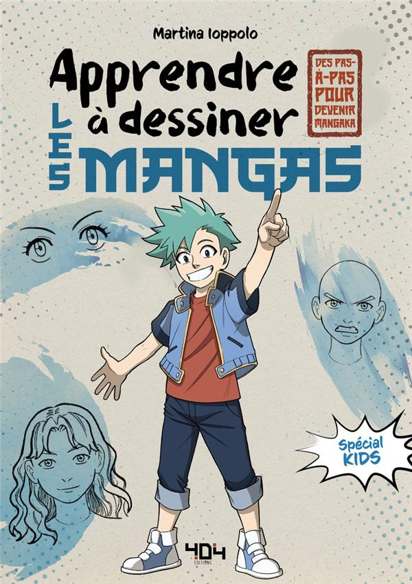 Apprendre à dessiner les mangas - Spécial kids