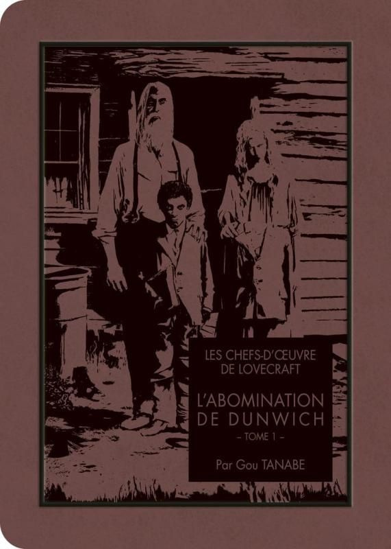 Les chefs-d'oeuvre de Lovecraft : L'abomination de Dunwich Tome 1