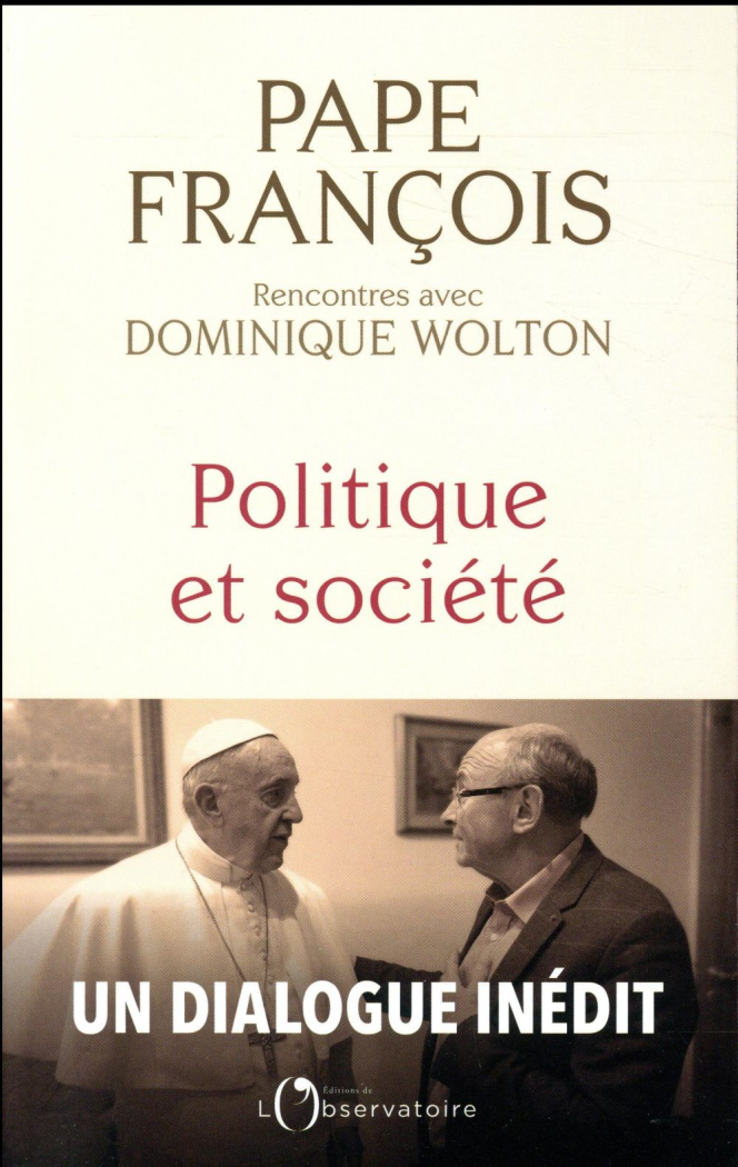Politique et société. Rencontres avec Dominique Wolton