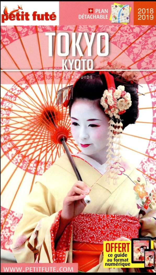 Petit Futé Tokyo Kyoto. Edition 2018-2019. Avec 1 Plan détachable