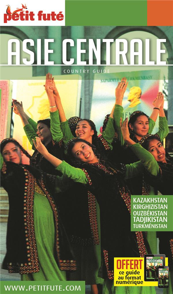 Petit Futé Asie centrale. Edition 2018-2019