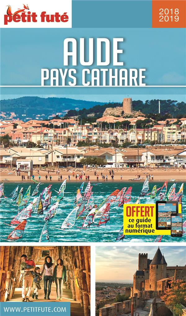 Petit Futé Aude, Pays Cathare. Edition 2018-2019