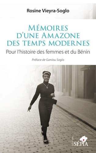 Memoires d une amazone des temps modernes - pour l histoire des femmes et du benin