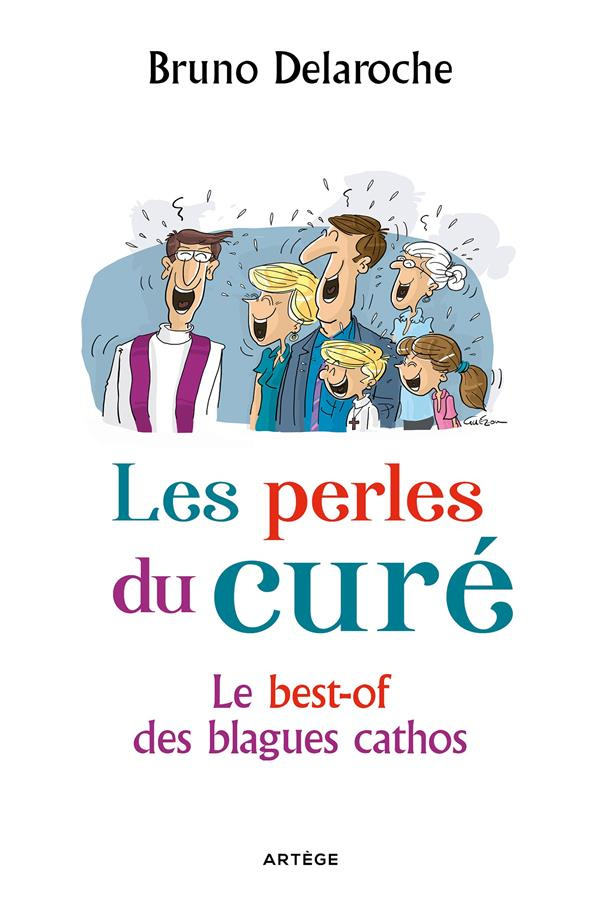 Les perles du curé. Le best-of des blagues cathos
