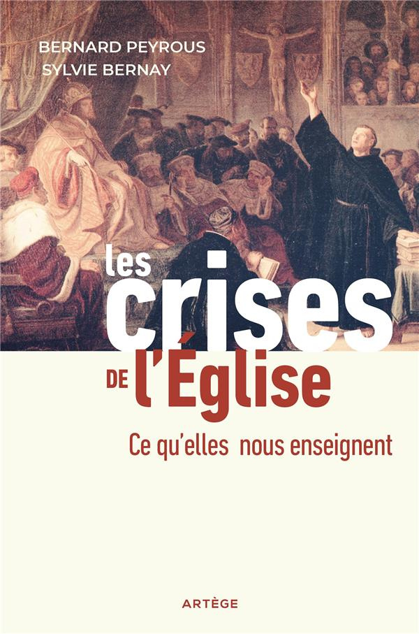 Les crises de l'Eglise. Ce qu'elles nous enseignent