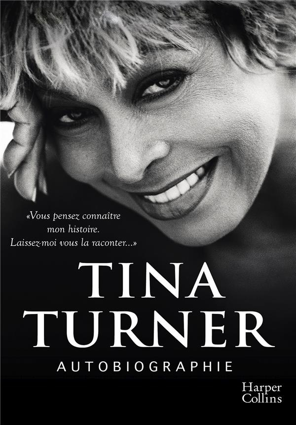 Tina Turner. Autobiographie