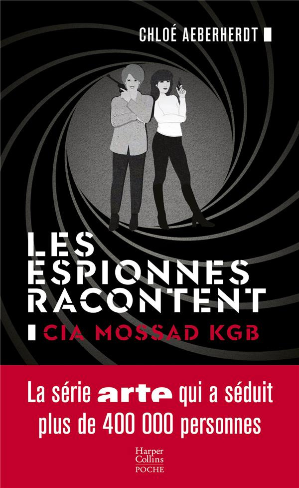 Les espionnes racontent. CIA, Mossad, KGB