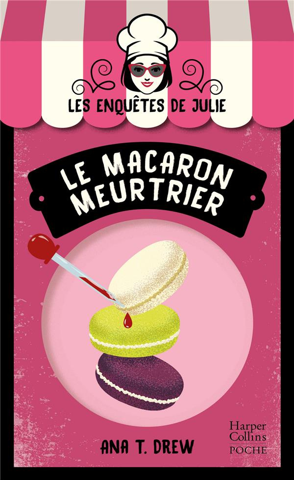 Les enquêtes de Julie Tome 1 : Le macaron meurtrier