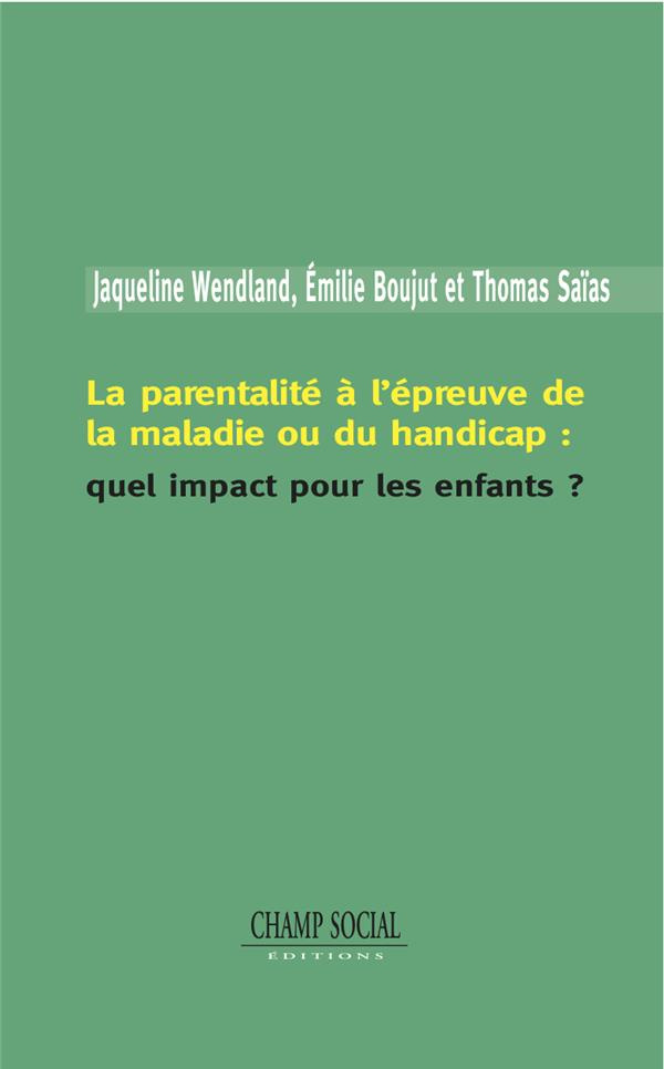 La parentalité à l'épreuve de la maladie ou du handicap : quel impact pour les enfants ?