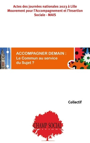 Accompagner demain. le Commun au service du Sujet