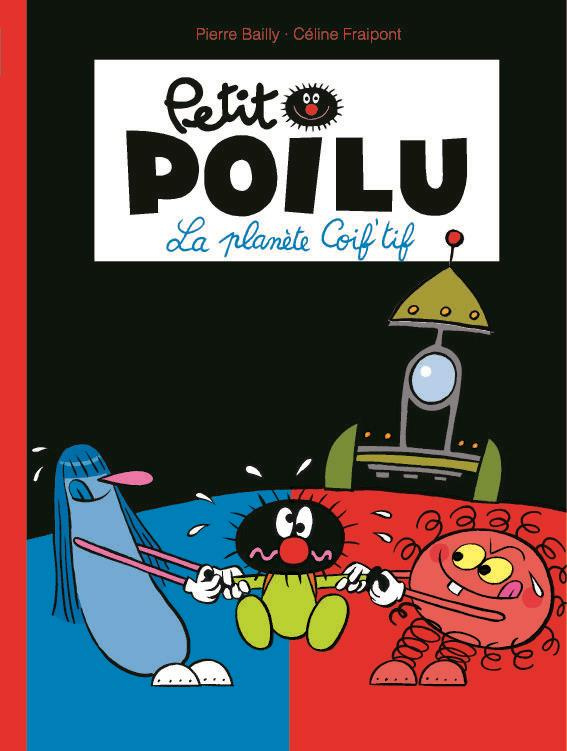 Petit Poilu : La planète Coif'tif