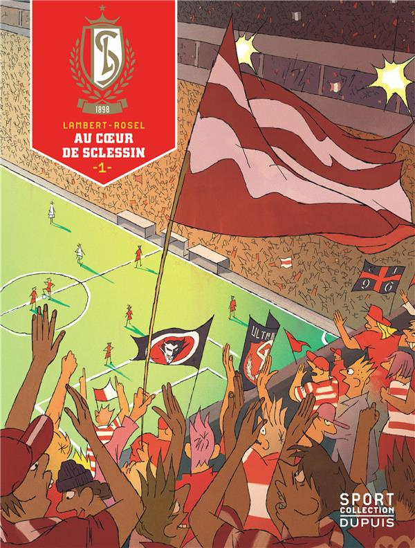 Standard de Liège Tome 1 : Au coeur de Sclessin