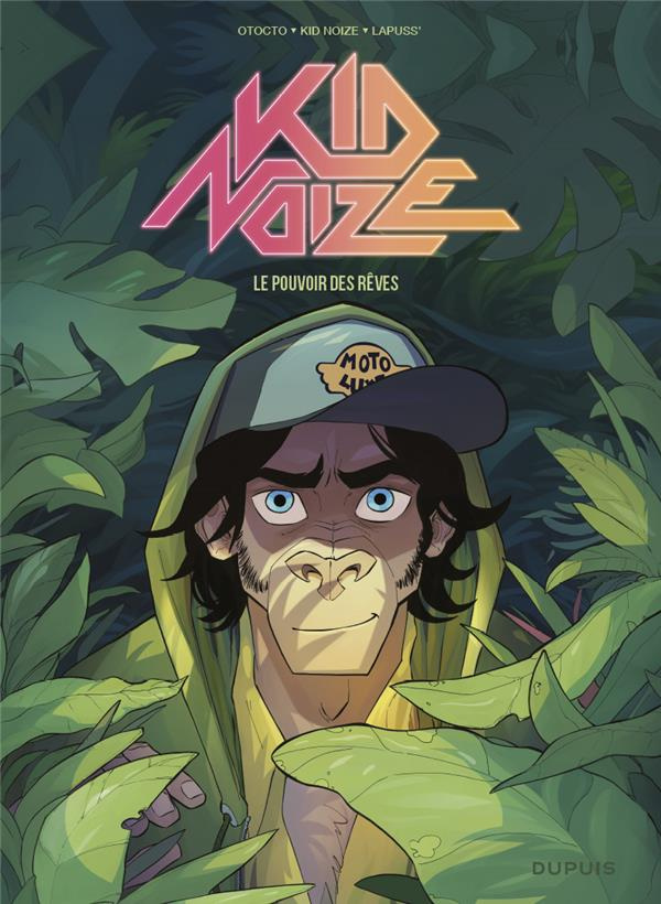 Kid Noize Tome 2 : Le pouvoir des rêves