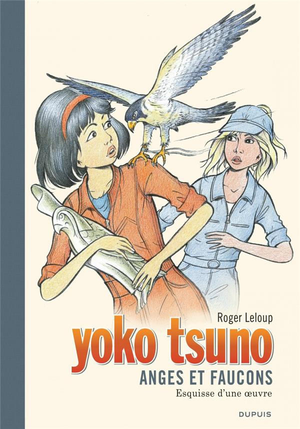 Yoko Tsuno Tome 29 : Anges et faucons. Esquisse d'une oeuvre