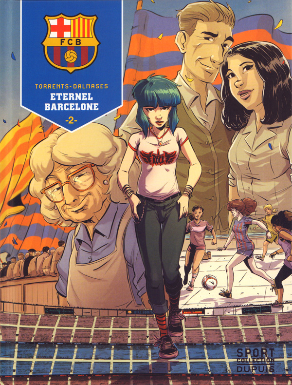 F.C. Barcelone Tome 2 : Éternel Barcelone