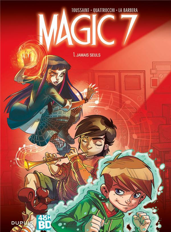 Magic 7 - 48h BD/01/Jamais seuls