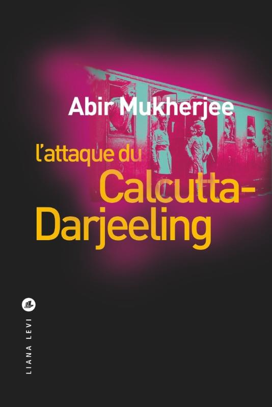 L'attaque du Calcutta-Darjeeling