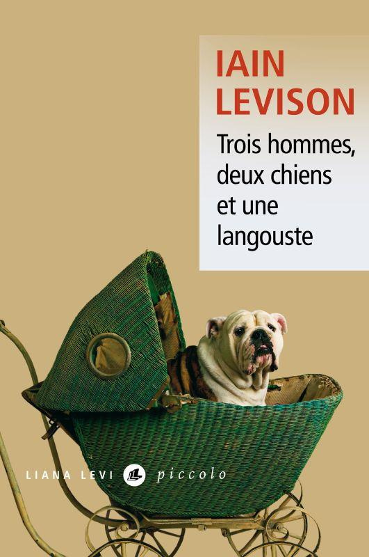 TROIS HOMMES, DEUX CHIENS ET UNE LANGOUSTE