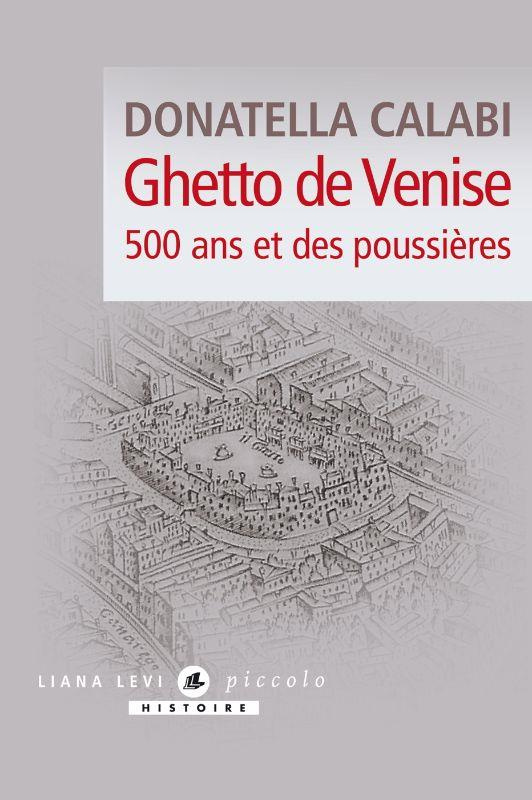 Ghetto de Venise. 500 ans et des poussières, Edition revue et augmentée