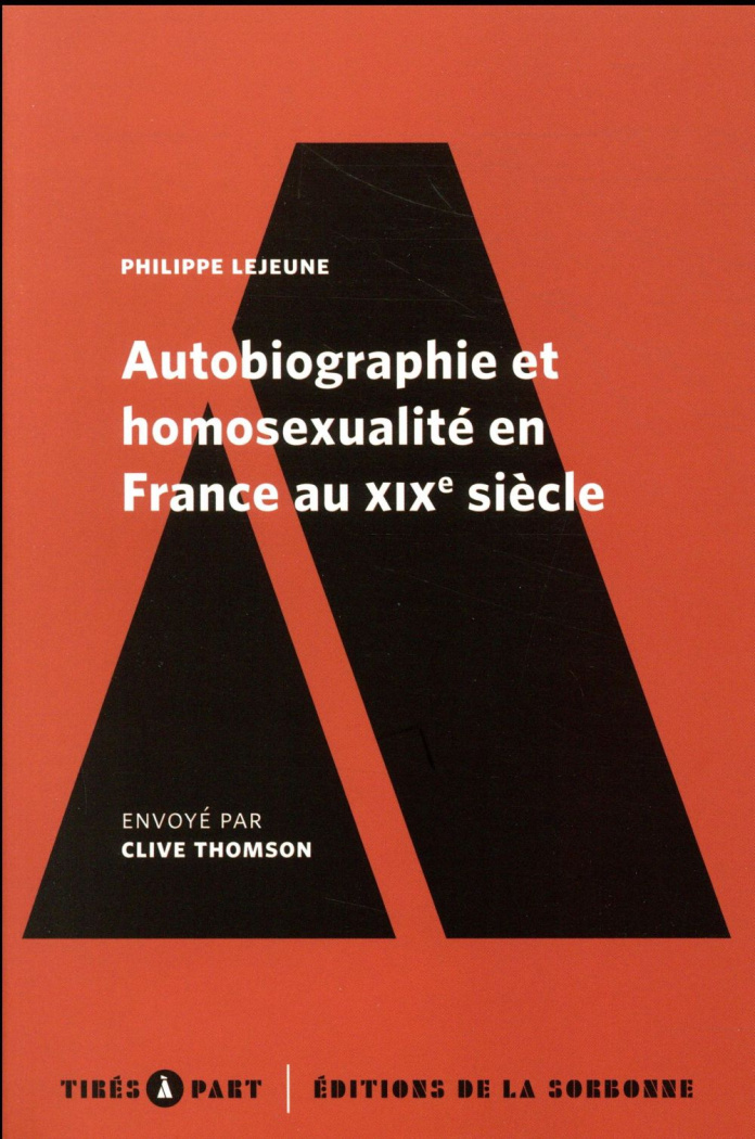 AUTOBIOGRAPHIE ET HOMOSEXUALITE EN FRANCE AU XIXE SIECLE