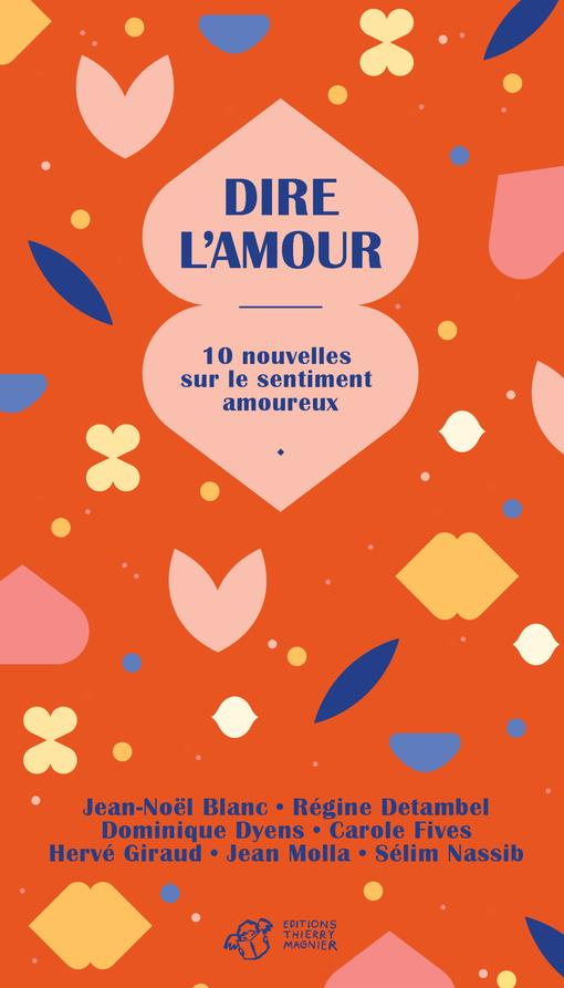 Dire l'amour. 10 nouvelles sur le sentiment amoureux