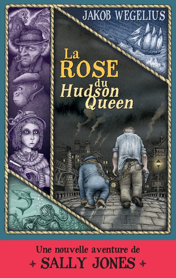 La rose du Hudson Queen. Une nouvelle aventure de Sally Jones