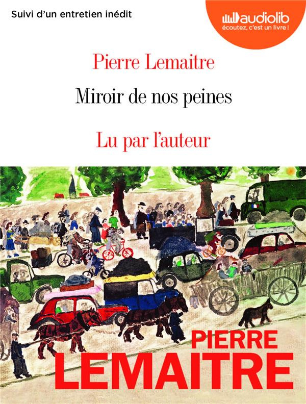 Miroir de nos peines. Suivi d'un entretien inédit, 2 CD audio MP3