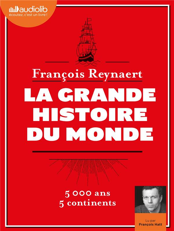 La Grande Histoire du monde. 2 CD audio MP3