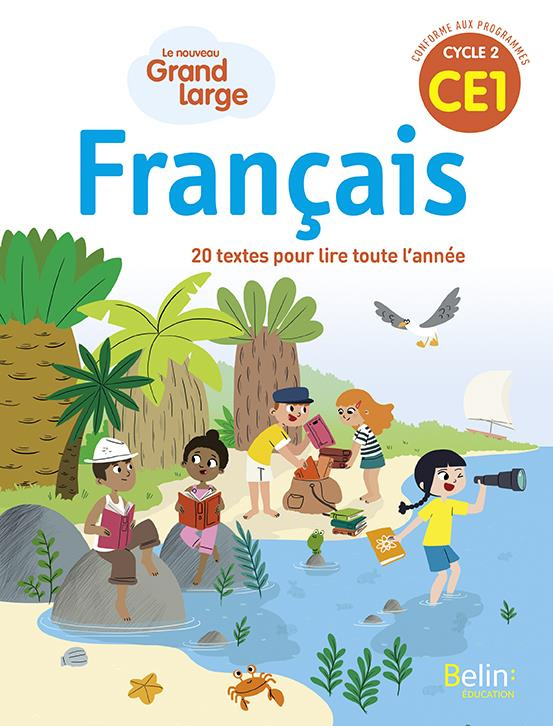 Français Grand large CE1. Manuel de l'élève, Edition 2019
