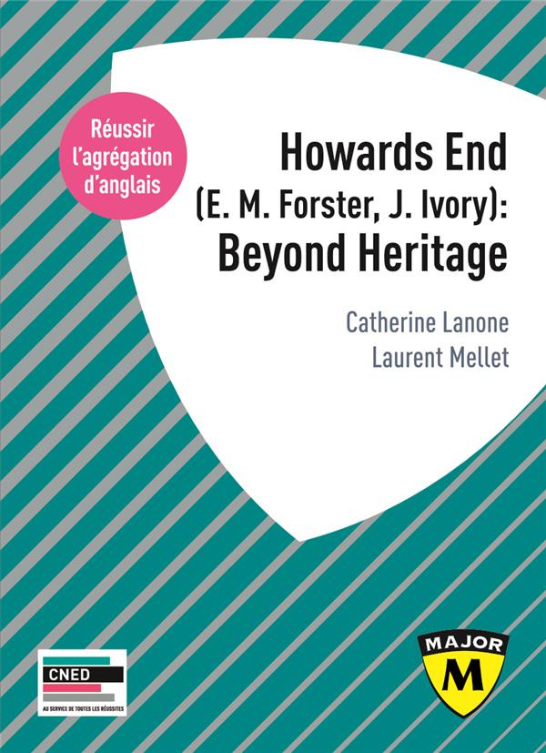 Agrégation anglais. Howards End (E. M. Forster, J. Ivory) : Beyond Heritage. Edition 2021