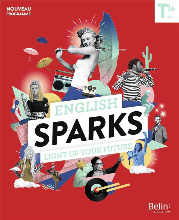 Anglais Tle B2 English Sparks. Edition 2020