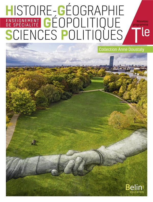 Histoire-Géographie Géopolitique Sciences Politiques Tle. Edition 2020