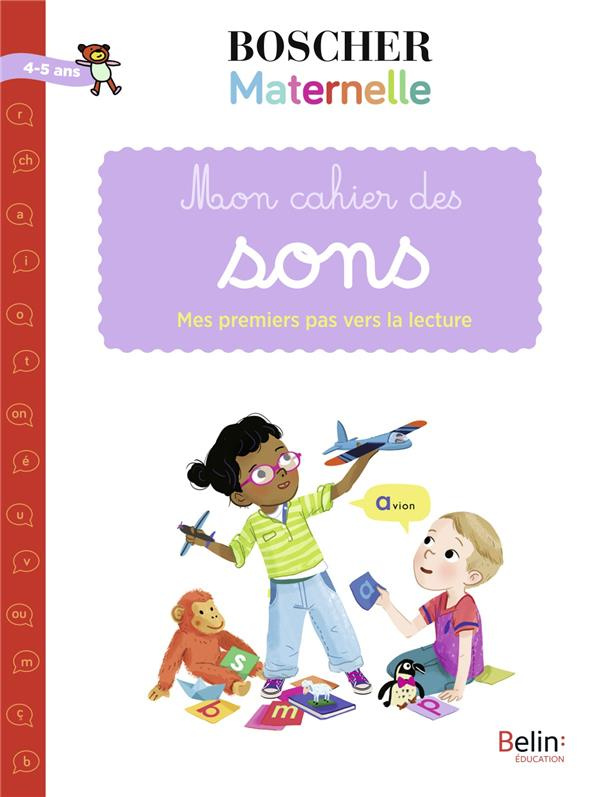 Mon cahier des sons. Mes premiers pas vers la lecture