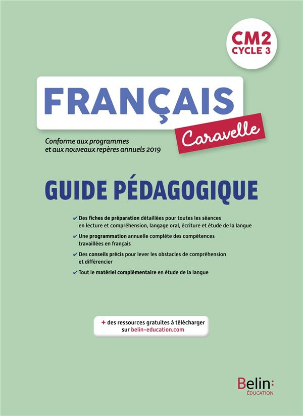 Français CM2 Caravelle. Guide pédagogique, Edition 2021