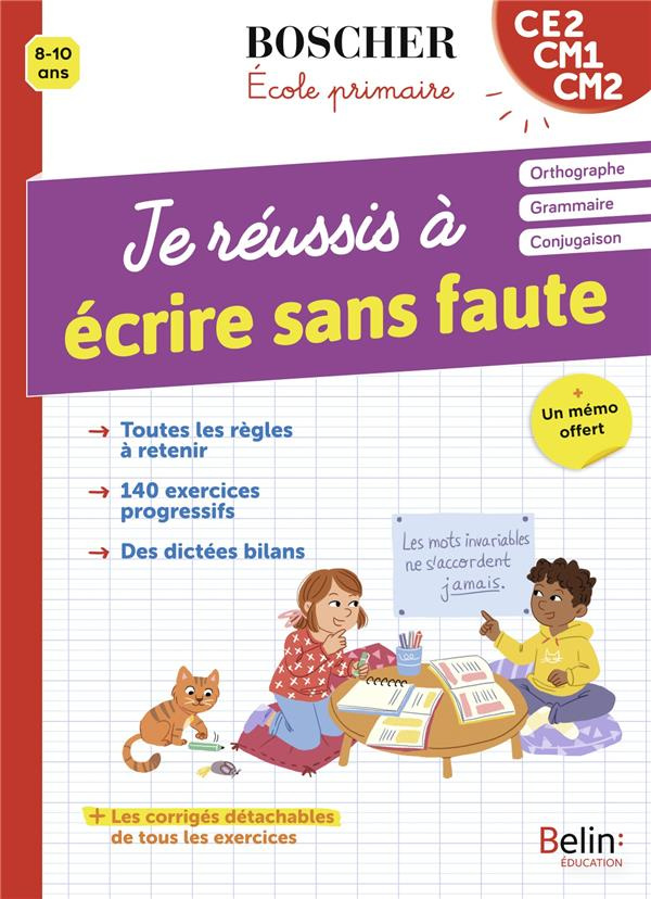 Je réussis à écrire sans faute CE2 CM1 CM2.   Un mémo offert
