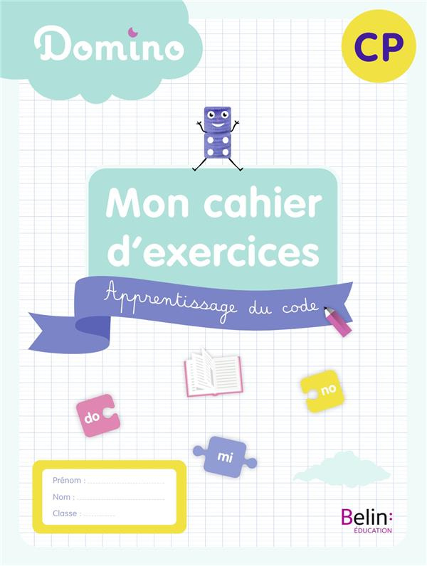 Mon cahier d'exercices CP Domino. Apprentissage du code