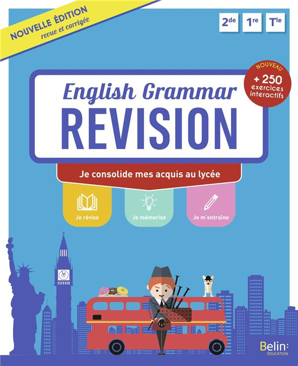 English Grammar Revision. Je consolide mes acquis au lycée, Edition revue et corrigée