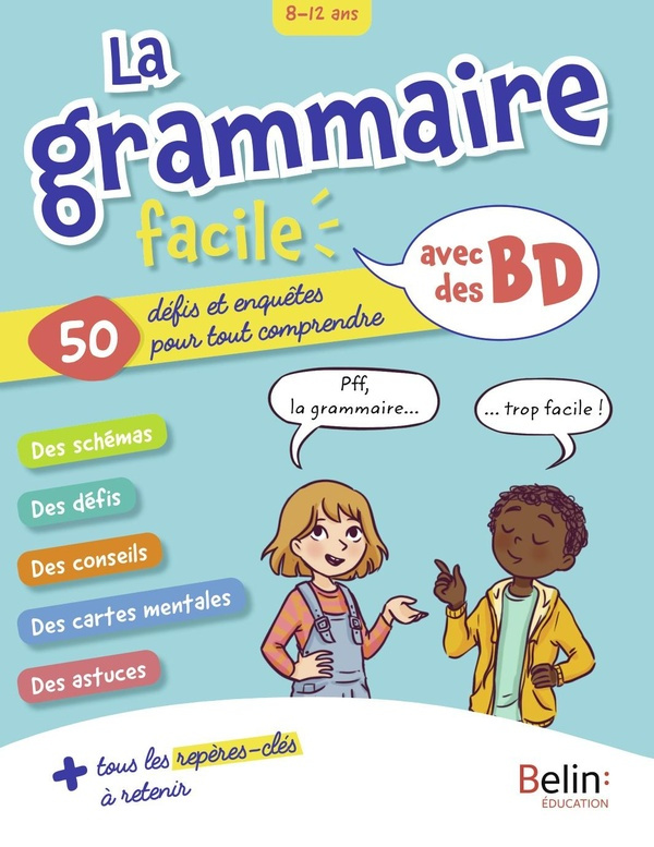 La grammaire facile, avec des BD. 50 défis et enquêtes pour tout comprendre