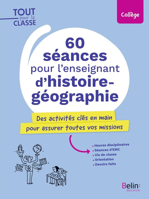 60 séances pour l'enseignement d'histoire-géographie. Des activités clés en main pour assurer toutes