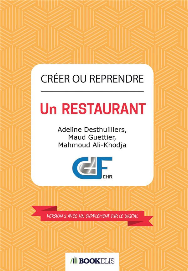 Créer ou reprendre un restaurant. Chasseur de Fonds & Etude Pédron, Edition revue et augmentée